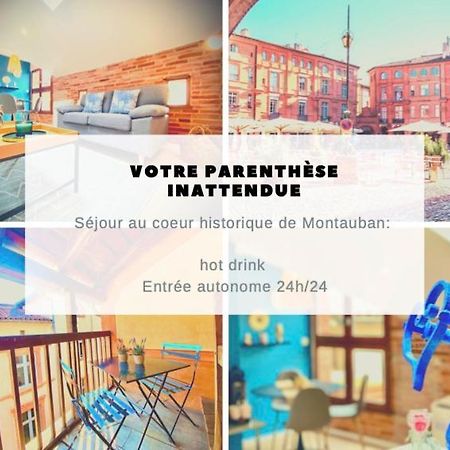 La Parenthese Inattendue, En Plein Coeur De Ville Монтобан Екстер'єр фото