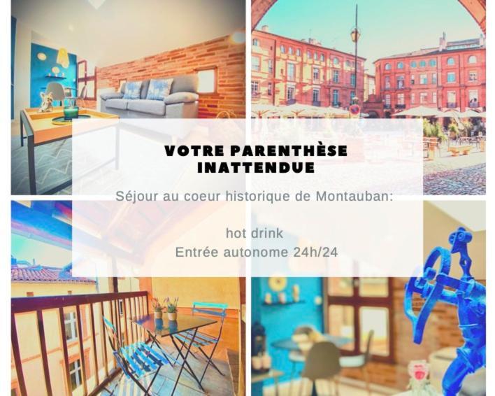 La Parenthese Inattendue, En Plein Coeur De Ville Монтобан Екстер'єр фото